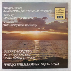 Pierre Monteux, István Kertész, Karl Münchinger • Vienna Philharmonic Orchestra - Mendelssohn, Mozart, Schubert - A Midsummer Night's Dream - Overture • Eine Kleine Nachtmusik • The Unfinished Symphony