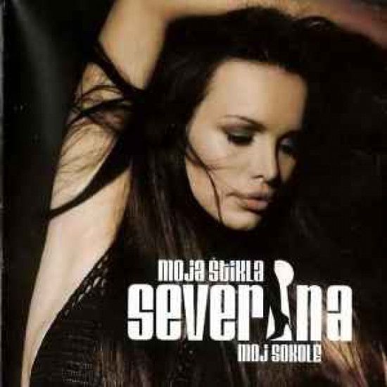 SEVERINA - MOJA ŠTIKLA