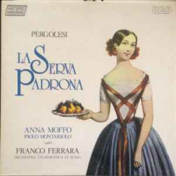 PERGOLESI - LA SERVA PADRONA/Anna Moffo, Paolo Montarsolo, Franco Ferrara, Orchestra Filarmonica Di Roma