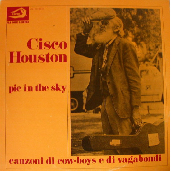 HOUSTON CISCO - Pie In The Sky - Canzoni Di Cow-Boys E Di Vagabondi