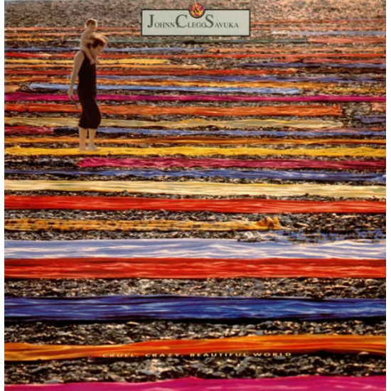 CLEGG JOHNNY & SAVUKA - CRUEL, CRAZY, BEAUTIFUL WORLD