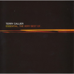 CALLIER TERRY - ESSENTIAL, THE VERY BEST OF