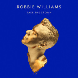 WILLIAMS ROBBIE - TAKE THE CROWN