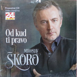 ŠKORO MIROSLAV - Od Kud Ti Pravo