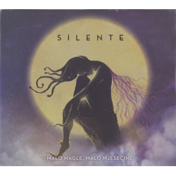 SILENTE - MALO MAGLE, MALO MJESEČINE
