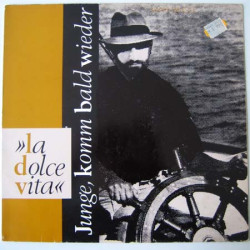 LA DOLCE VITA - Junge, Komm Bald Wieder