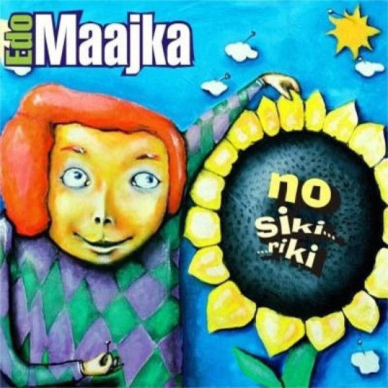 EDO MAAJKA   - NO SIKIRIKI