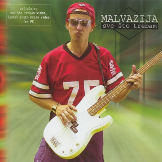 Malvazija - Sve Sto Trebam