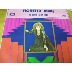 Mari Fioretta - Io Sono Fatta Cosi