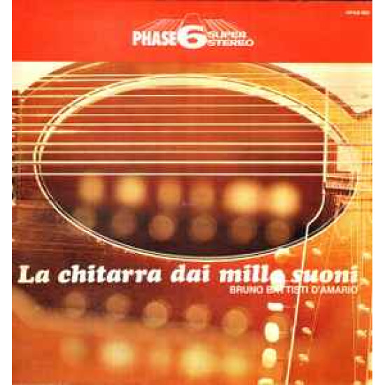 Bruno Battisti D'Amario - La Chitarra Dai Mille Suoni