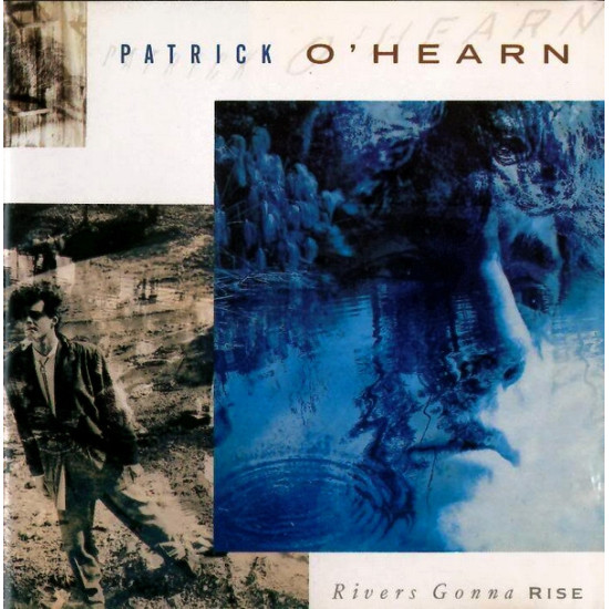 O'Hearn Patrick - Rivers Gonna Rise