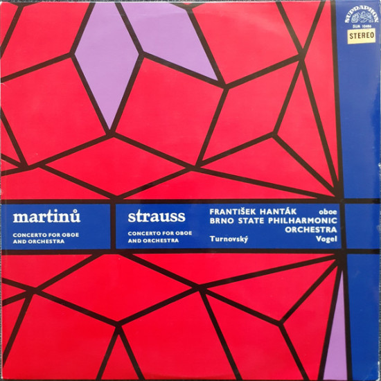 František Hanták, Brno State Philharmonic Orchestra, Turnovský* / Vogel - Martinů* / Strauss - Concerto For Oboe And Orchestra / Concerto For Oboe And Orchestra