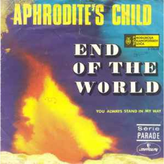 Aphrodite's Child  - END OF THE WORLD/YOU ALWAYS STAND IN MY WAY