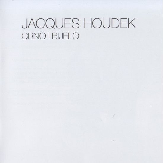 HOUDEK JACQUES - CRNO I BIJELO