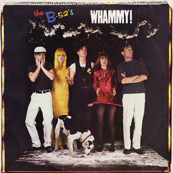 B-52’S - WHAMMY!