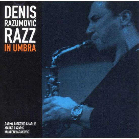 RAZUMOVIĆ DENIS - IN UMBRA
