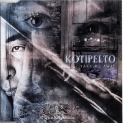 Kotipelto - Take Me Away