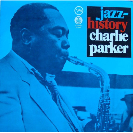 PARKER CHARLIE - JAZZ HISTORY