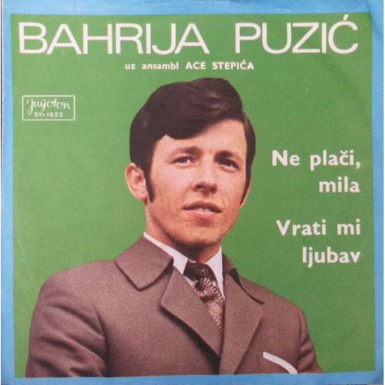 Puzić Bahrija - Ne Plači, Mila / Vrati Mi Ljubav