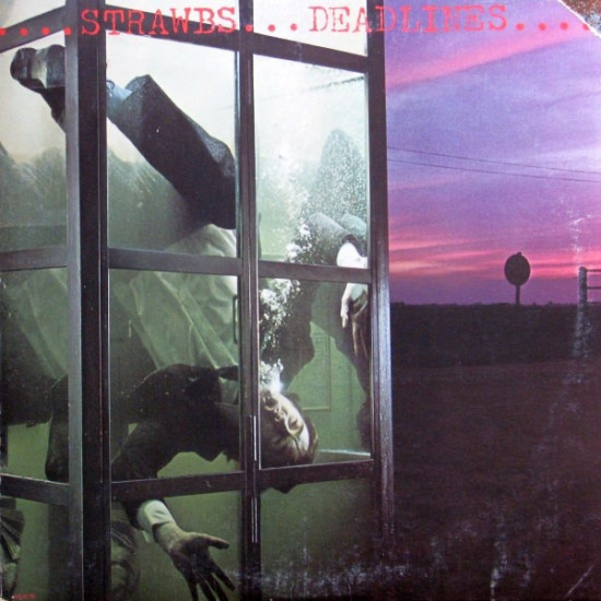 STRAWBS - DEADLINES