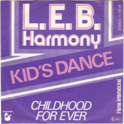 L.E.B. Harmony - Kid's Dance / Childhood For Ever
