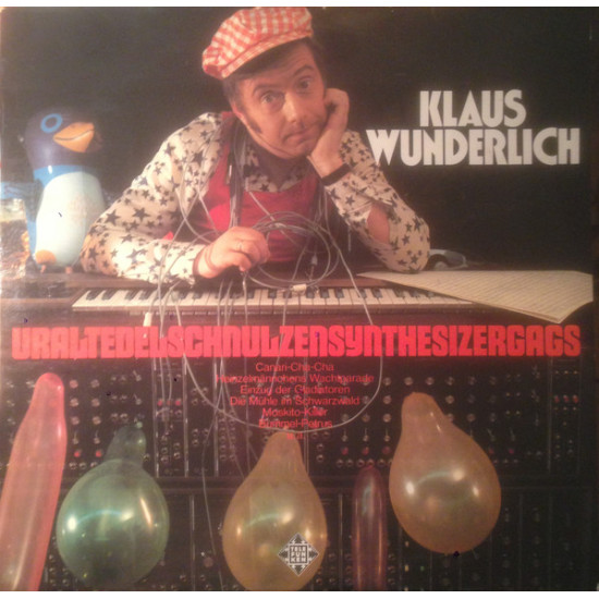 WUNDERLICH KLAUS - Uraltedelschnulzensynthesizergags