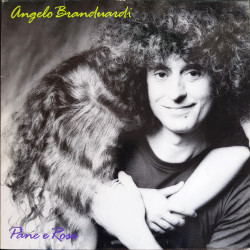 BRANDUARDI ANGELO - Pane E Rose
