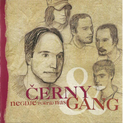 ČERNY & GANG - NEGDJE POKRAJ NAS
