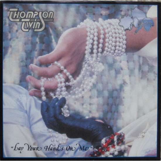 THOMPSON TWINS - Lay Your Hands On Me