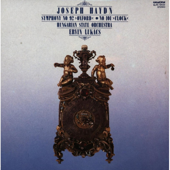 Haydn - Symphony No. 92 "Oxford" / No.101 "Clock"/Hungarian State Orchestra, Ervin Lukács