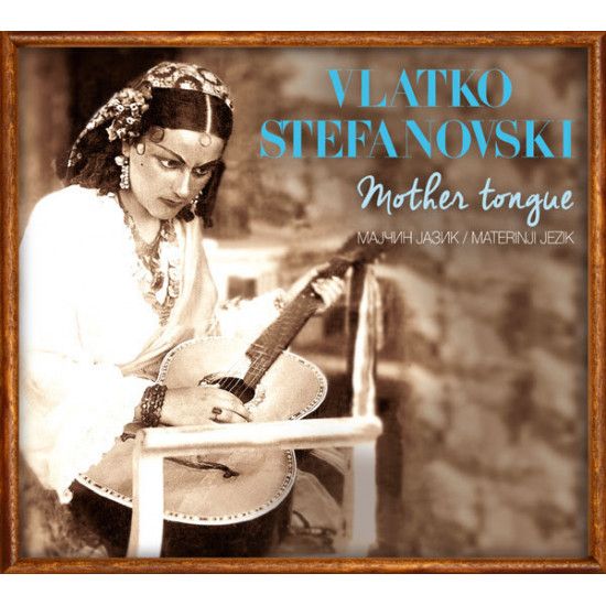 STEFANOVSKI VLATKO  - MOTHER TONGUE