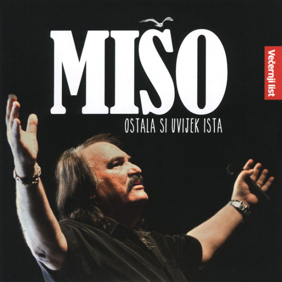 KOVAČ MIŠO  - OSTALA SI UVIJEK ISTA