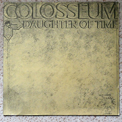COLOSSEUM - DAUGHTER OF TIME