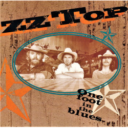 ZZ TOP - ONE FOOT IN THE BLUES
