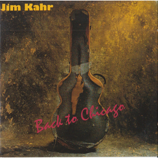 Kahr Jim - Back To Chicago