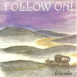 Friends - Follow On!