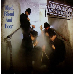 MONACO BLUES BAND - Mud, Blood And Beer