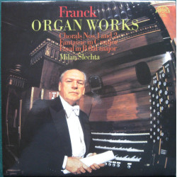 Franck - Organ Works (Chorals Nos. 1 And 2 / Fantaisie In C Major / Final In B Flat Major) Milan Šlechta