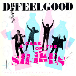 DR. FEELGOOD - A Case Of The Shakes