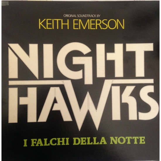 Emerson Keith - Nighthawks - I Falchi Della Notte (Original Soundtrack)