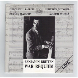 BRITTEN - WAR REQUIEM / ZBOR I ORKESTAR MUZIČKE AKADEMIJE SVEUČILIŠTA U ZAGREBU /