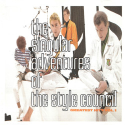 STYLE COUNCIL - THE SINGULAR ADVENTURES - GREATEST HITS VOL. 1