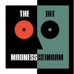 MADNESS   - The Madness
