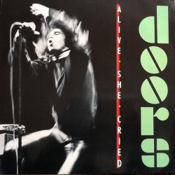 DOORS   - ALIVE SHE CRIED