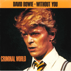 BOWIE DAVID - Without You / Criminal World