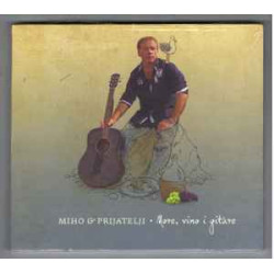 MIHO & PRIJATELJI - MORE, VINO I GITARE
