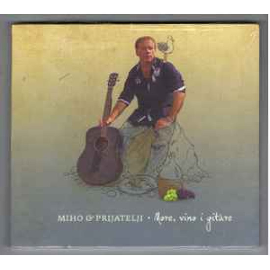 MIHO & PRIJATELJI - MORE, VINO I GITARE