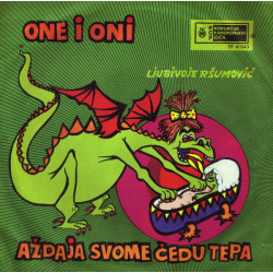 One I Oni / Ljubivoje Ršumović - Aždaja Svome Čedu Tepa