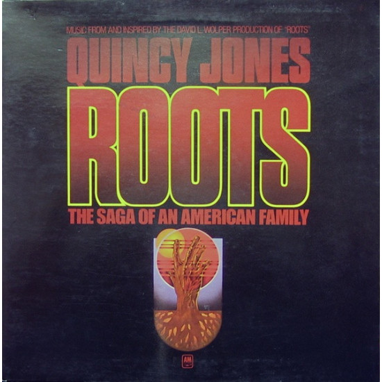 JONES QUINCY - Roots: The Saga Of An American Family