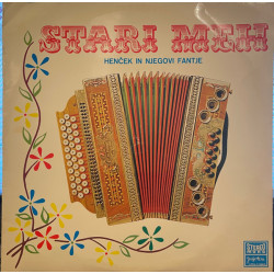HENČEK IN NJEGOVI FANTJE - Stari Meh